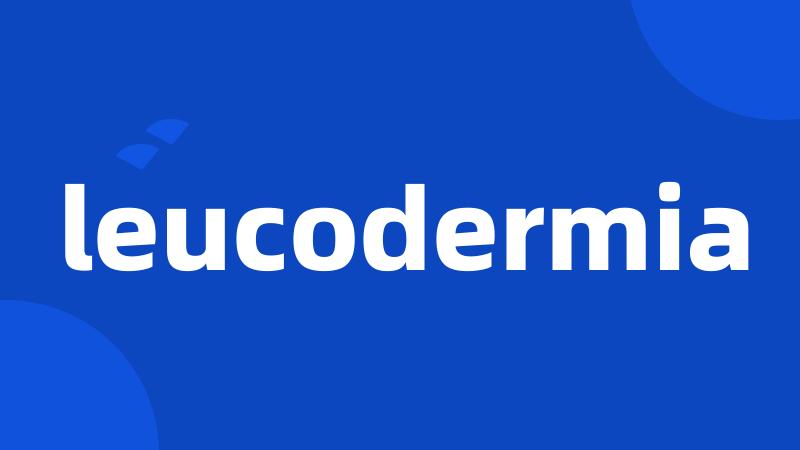 leucodermia