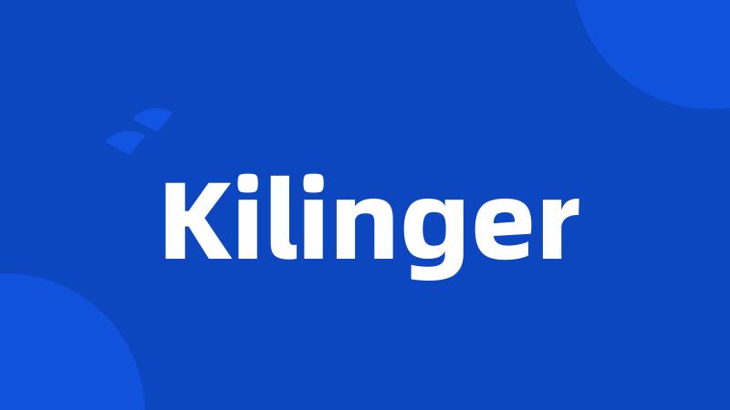 Kilinger