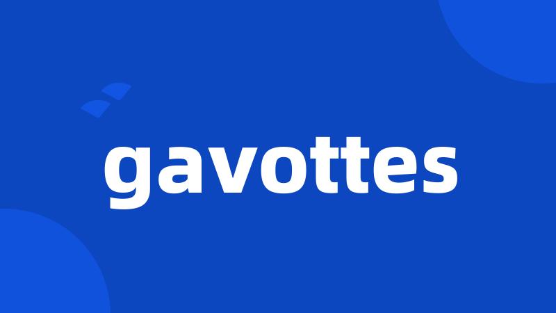 gavottes