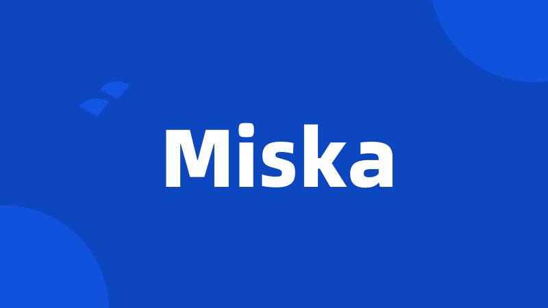 Miska