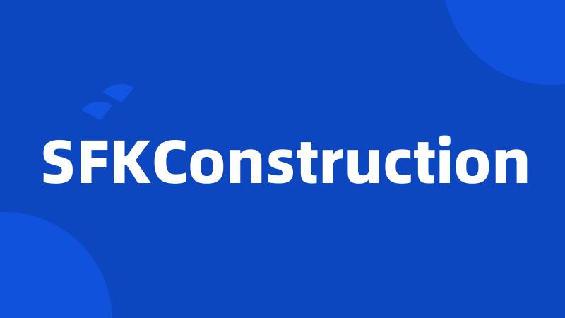 SFKConstruction