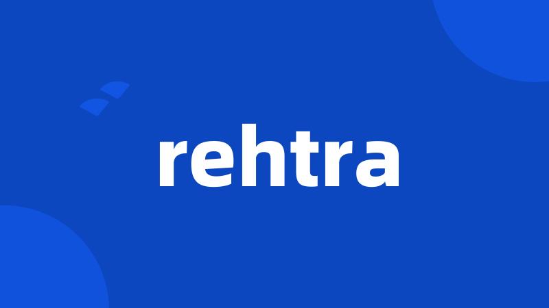 rehtra