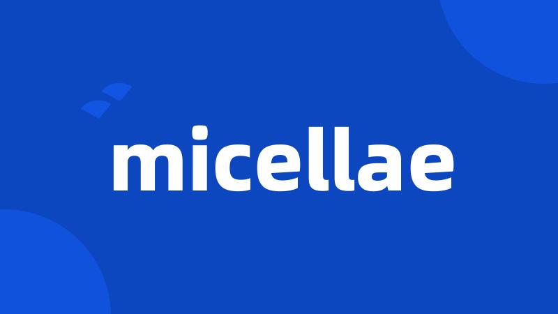 micellae