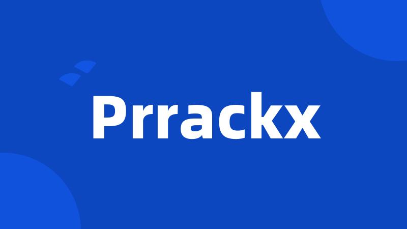 Prrackx