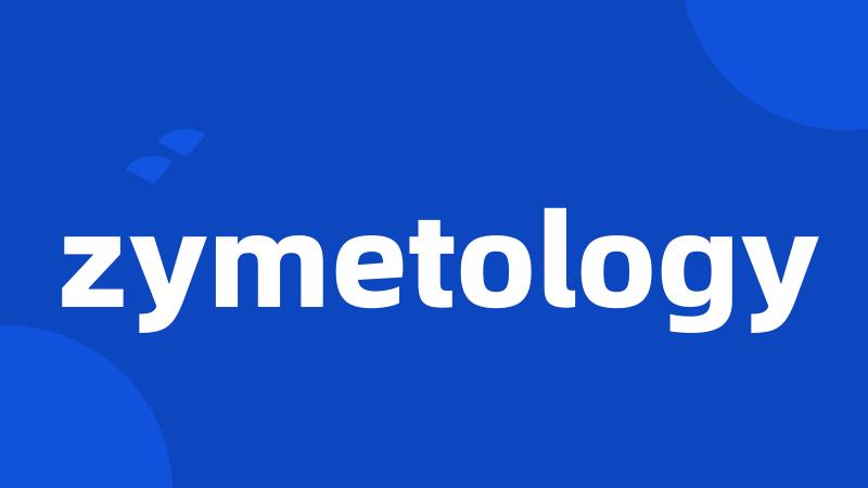 zymetology