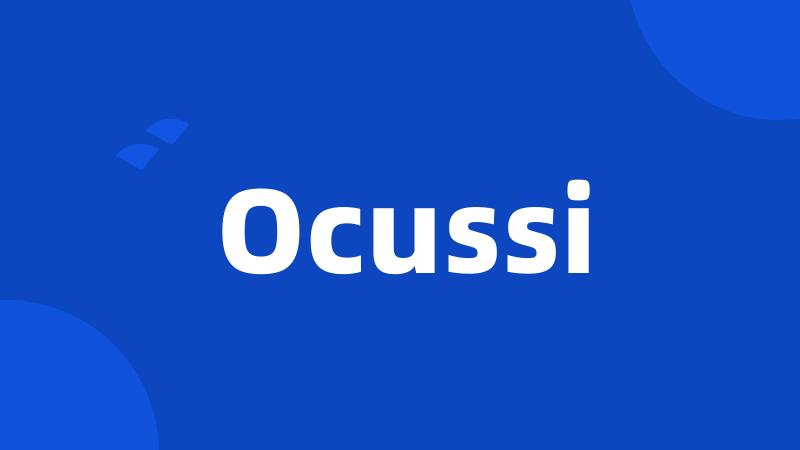 Ocussi