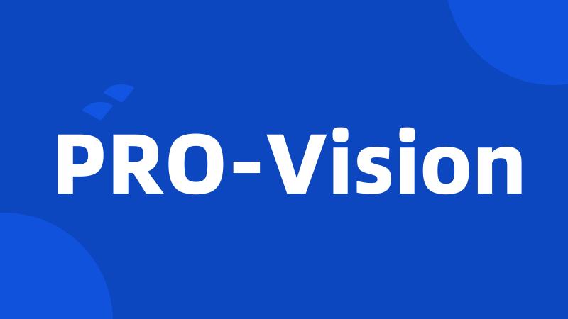 PRO-Vision