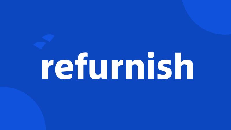 refurnish