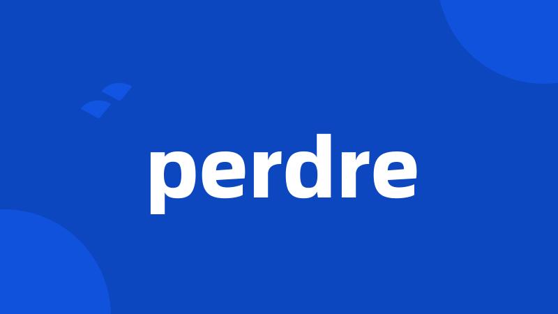 perdre