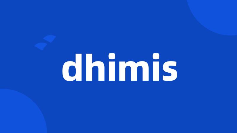 dhimis