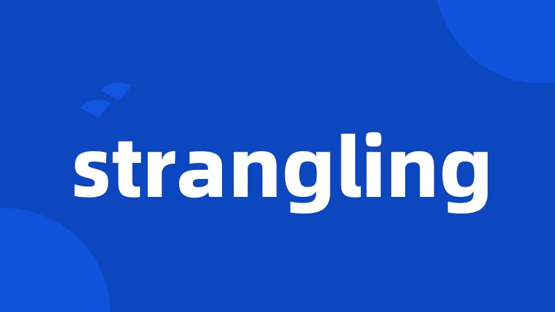 strangling