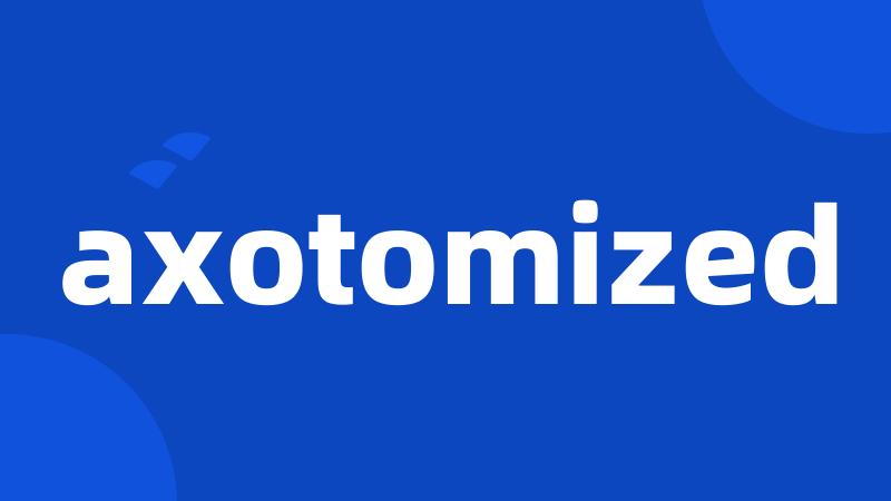 axotomized