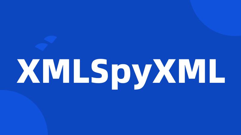 XMLSpyXML