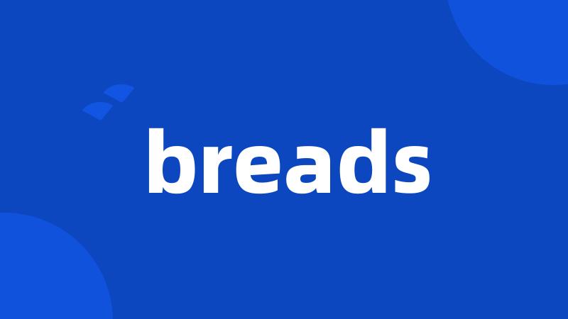 breads