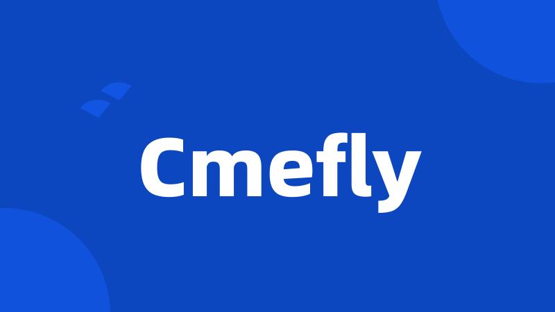 Cmefly