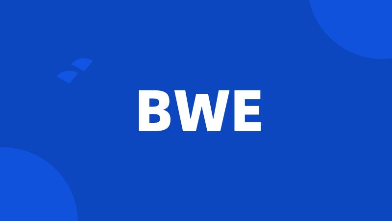 BWE