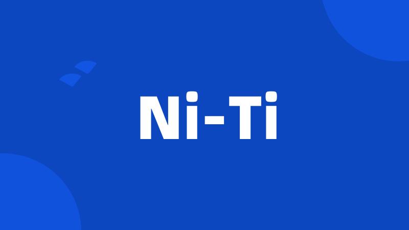 Ni-Ti