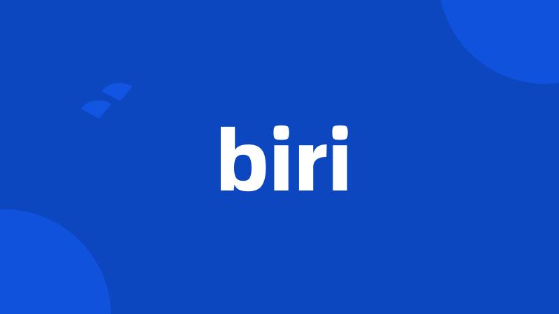 biri