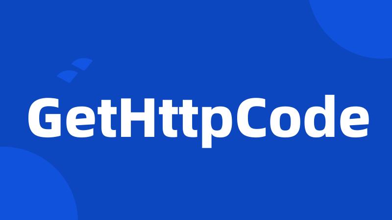 GetHttpCode