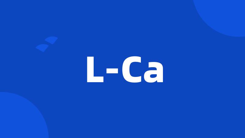 L-Ca