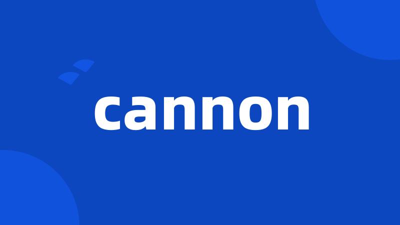 cannon