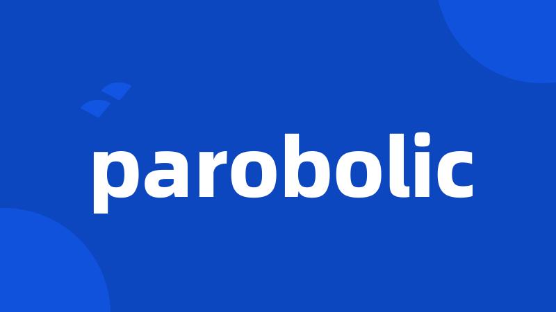 parobolic