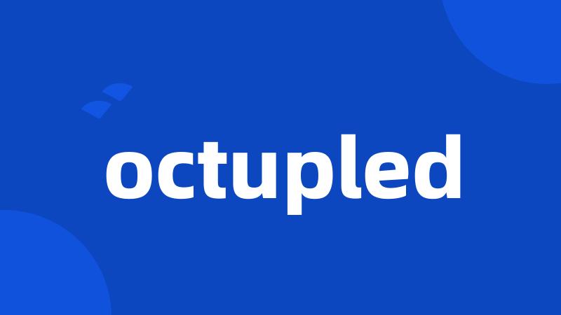 octupled