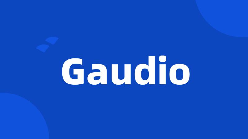 Gaudio