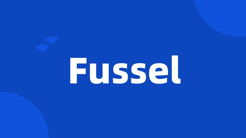 Fussel