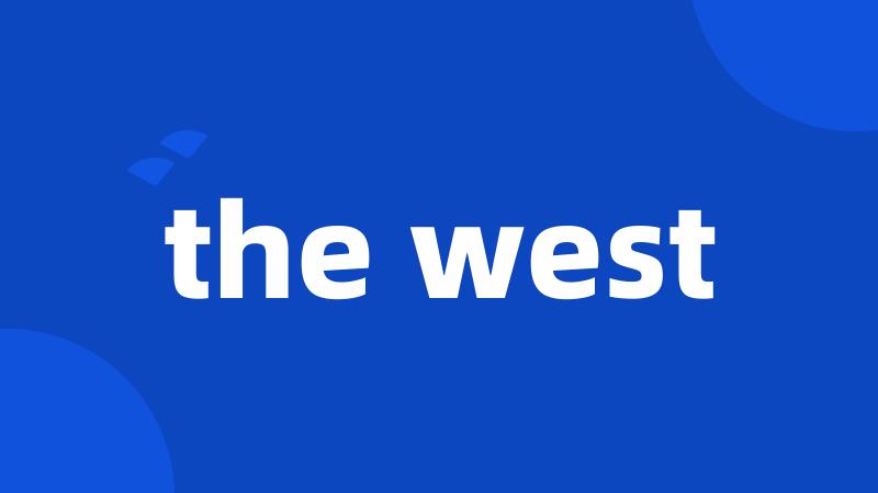 the west