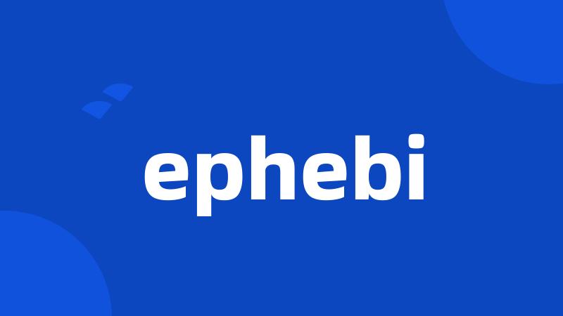 ephebi