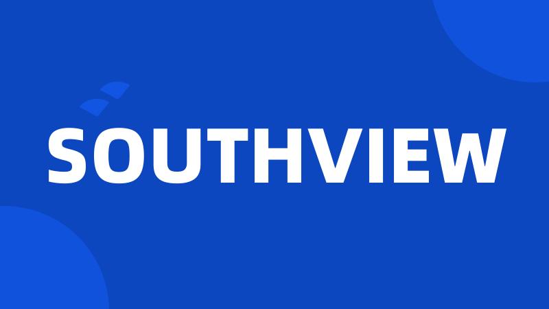 SOUTHVIEW