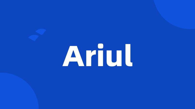 Ariul