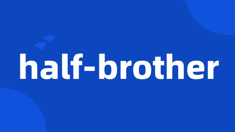 half-brother