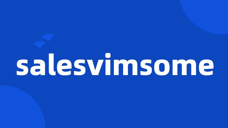 salesvimsome