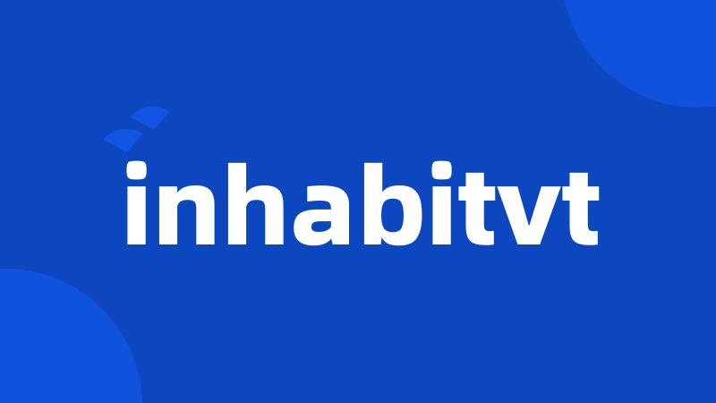 inhabitvt