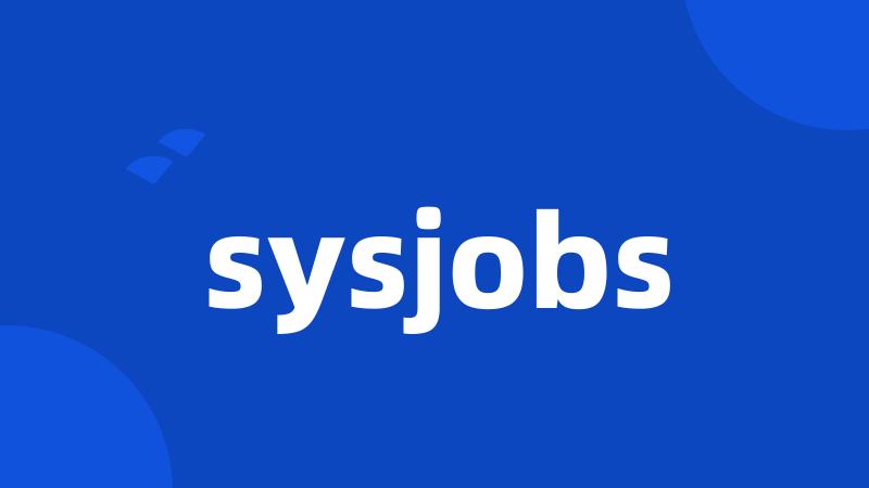 sysjobs