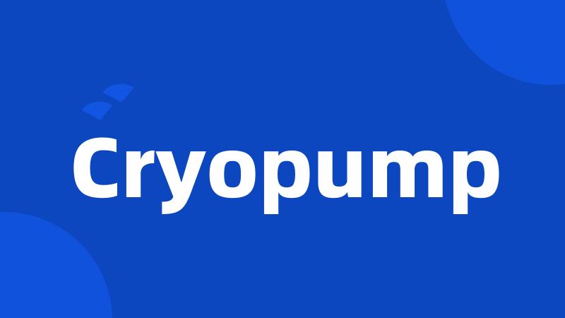 Cryopump