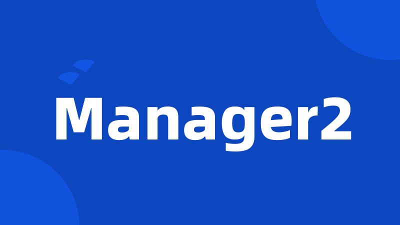 Manager2