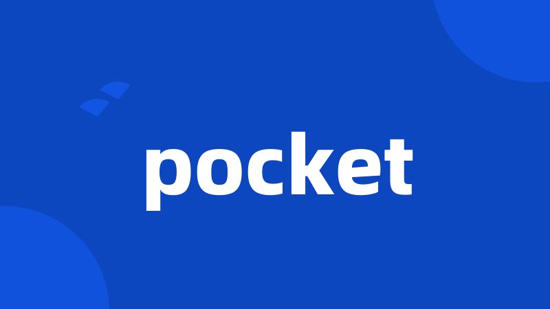 pocket