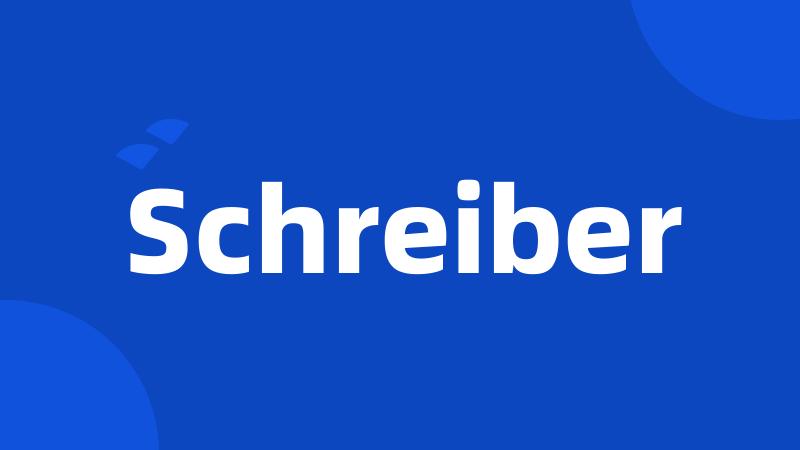 Schreiber