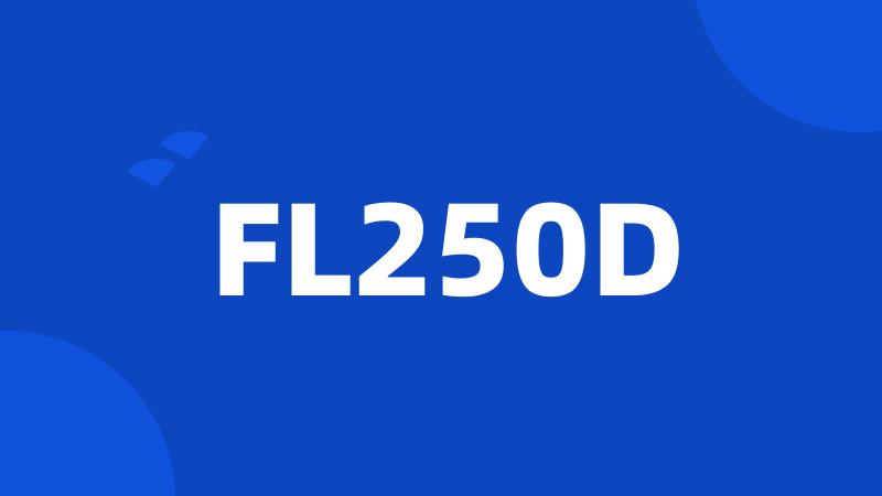 FL250D