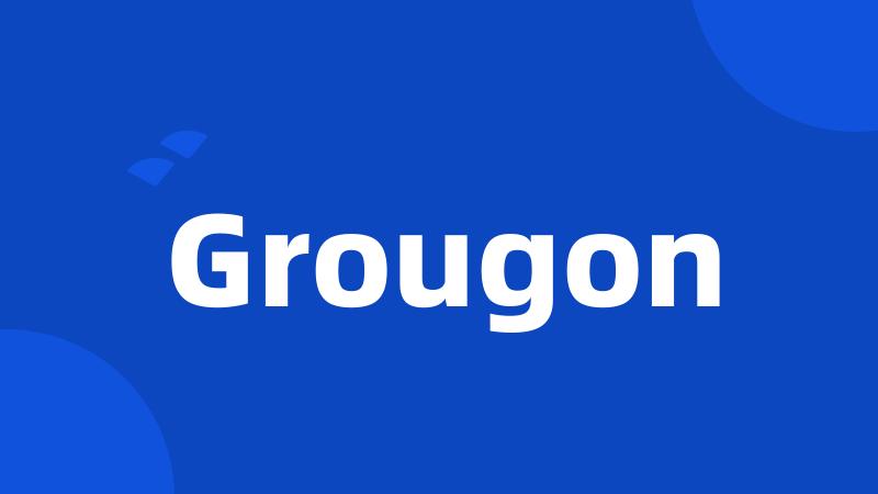 Grougon