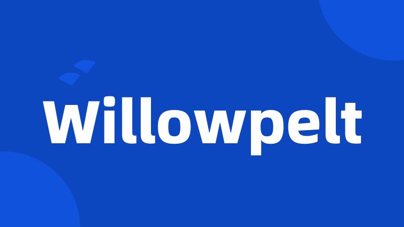 Willowpelt