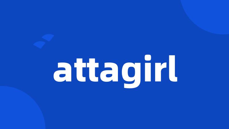 attagirl