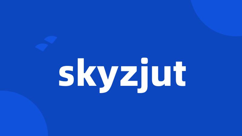 skyzjut