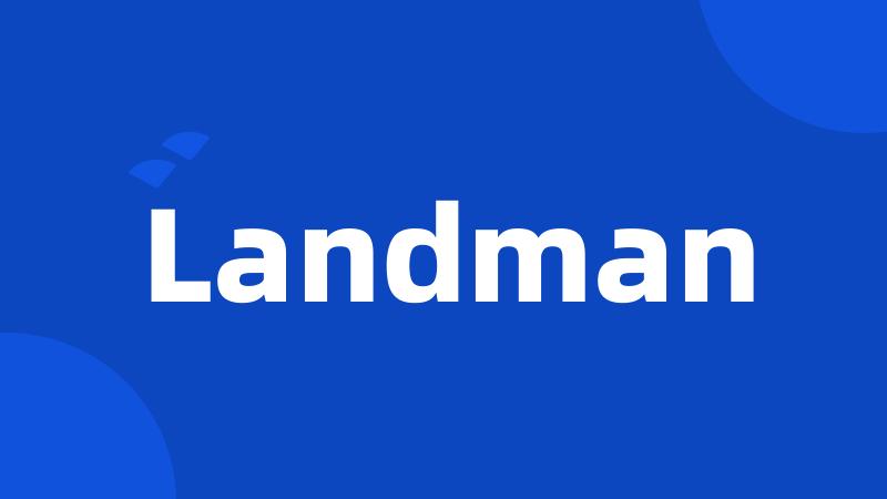 Landman