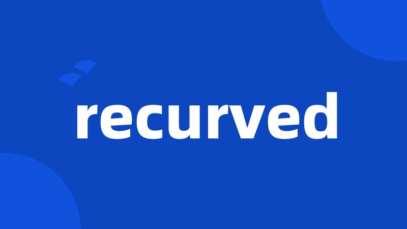 recurved