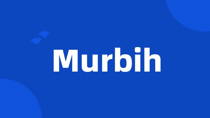 Murbih