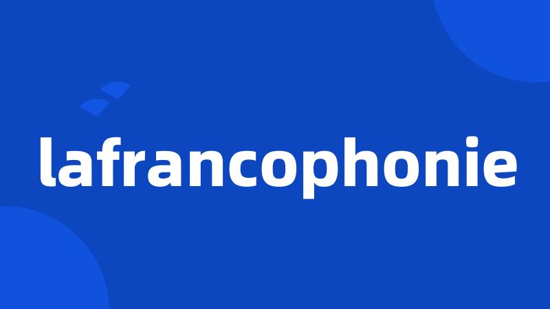 lafrancophonie